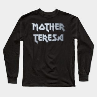 Mother Teresa Long Sleeve T-Shirt